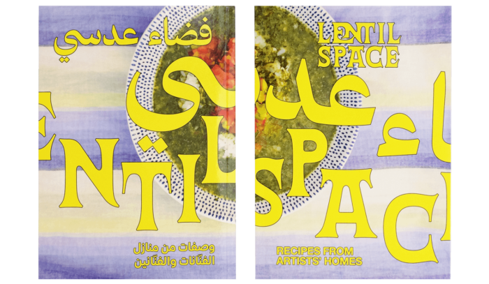Lentil Space. Recipes from Artists’ Homes